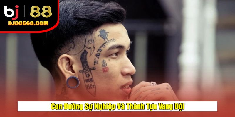 Con Đường Sự Nghiệp Và Thành Tựu Vang Dội